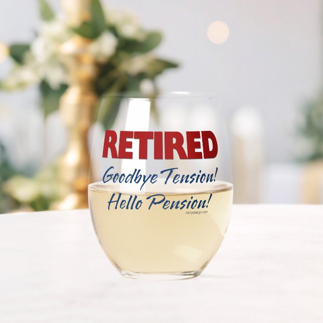 Retired: Goodbye Tension Hello Pension! Stemless Wine Glass (Insitu (Wedding))