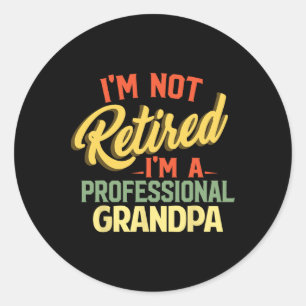 Retired Grandpa Shirts For Men Funny Fathers Day G Classic Round Sticker