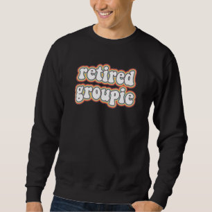 Retired Groupie Roller Disco Outfit 70s Costume Fo Sweatshirt