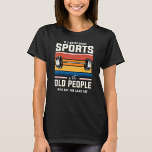 Retired gym  old man powerlifting weightlifting ba T-Shirt