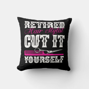Retired Hair Stylist Hairdresser Retirement Party  Cushion