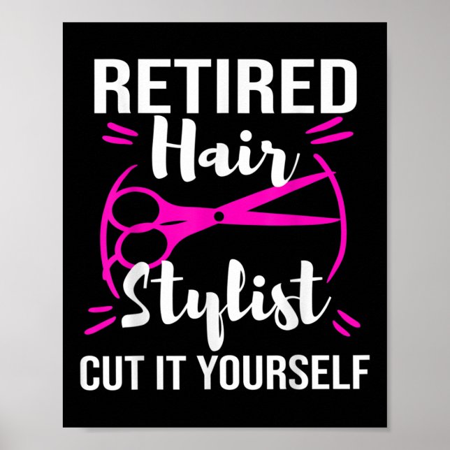 Retired Hair Stylist Hairdresser Retirement Party  Poster (Front)