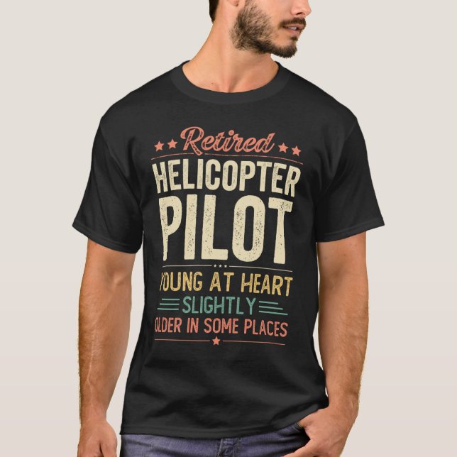 Retired Helicopter Pilot T-Shirt (Front)