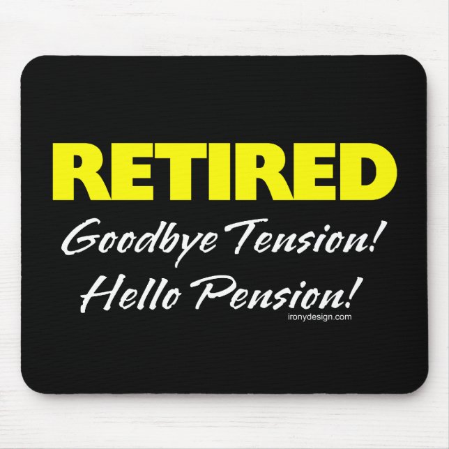 Retired Hellow Pension (Dark) Mouse Pad (Front)