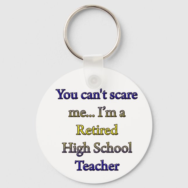 RETIRED HIGH SCHOOL TEACHER KEY RING (Front)