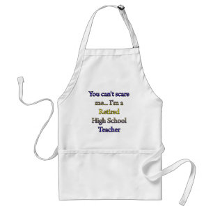 RETIRED HIGH SCHOOL TEACHER STANDARD APRON