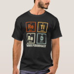 Retired I Work Periodically Chemistry Retirement  T-Shirt<br><div class="desc">Get this periodically hilarious outfit with Funny saying for retired dad,  husband,  grandpa,  step dad,  friend,  wife,  chemistry enthusiasts who is a chemistry professor or teacher and have a sense of humour.</div>