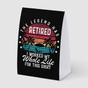 Retired I Worked My Whole Life for This