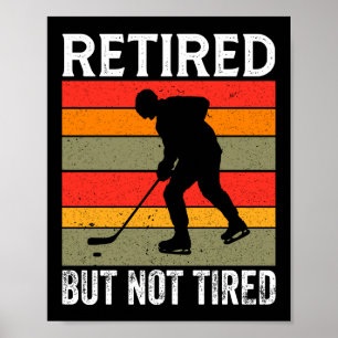 Retired Ice Hockey Fan and Player Poster