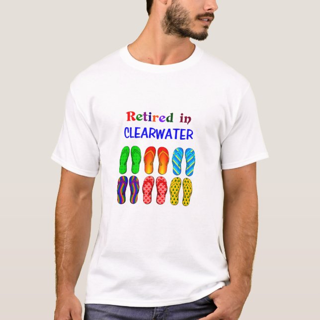 Retired in Clearwater, colourful design T-Shirt (Front)