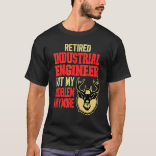 Retired Industrial Engineer Deer Hunting T-Shirt
