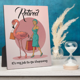 Retired It's My Job To Go Shopping Pink Flamingo Plaque