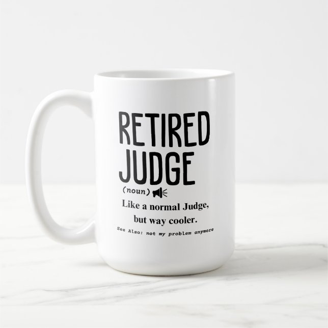Retired Judge Coffee Mug (Left)