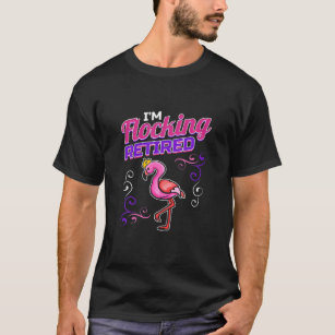 Retired Lady Funny Flamingo Design Grandma Retiree T-Shirt