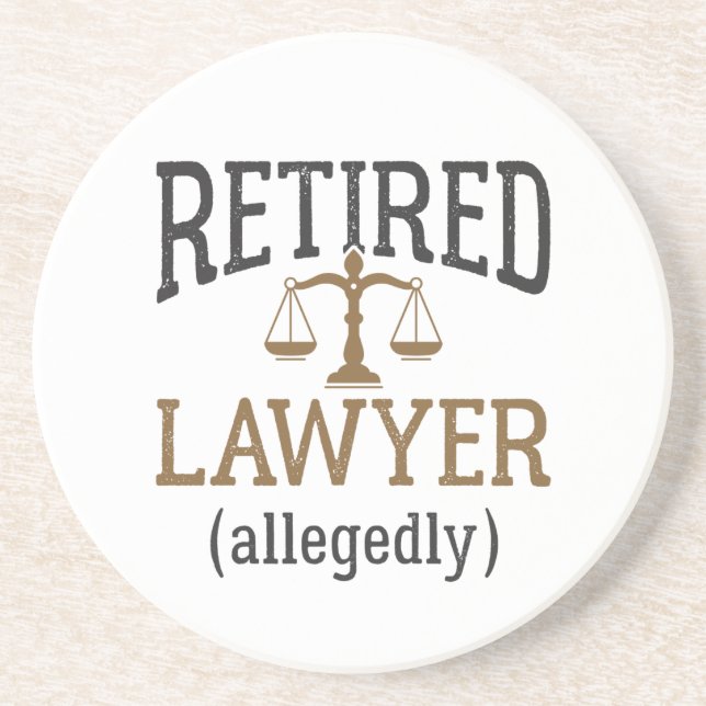 Retired Lawyer Allegedly Attorney Retirement Coaster (Front)
