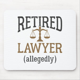 Retired Lawyer Allegedly Attorney Retirement Mouse Pad