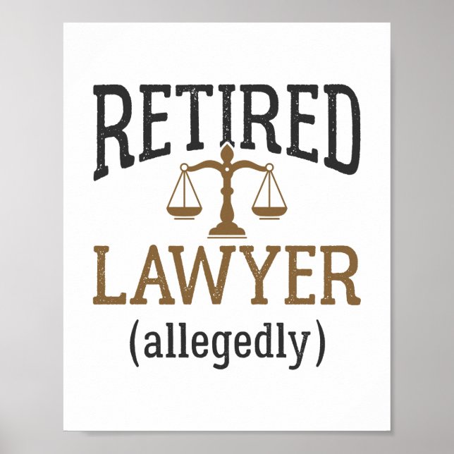 Retired Lawyer Allegedly Attorney Retirement Poster (Front)