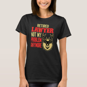 Retired Lawyer Deer Hunting T-Shirt
