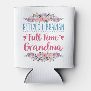 Retired Librarian Full Time Grandma Can Cooler