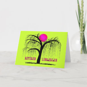 Retired Librarian Gifts Weeping Willow Design Card