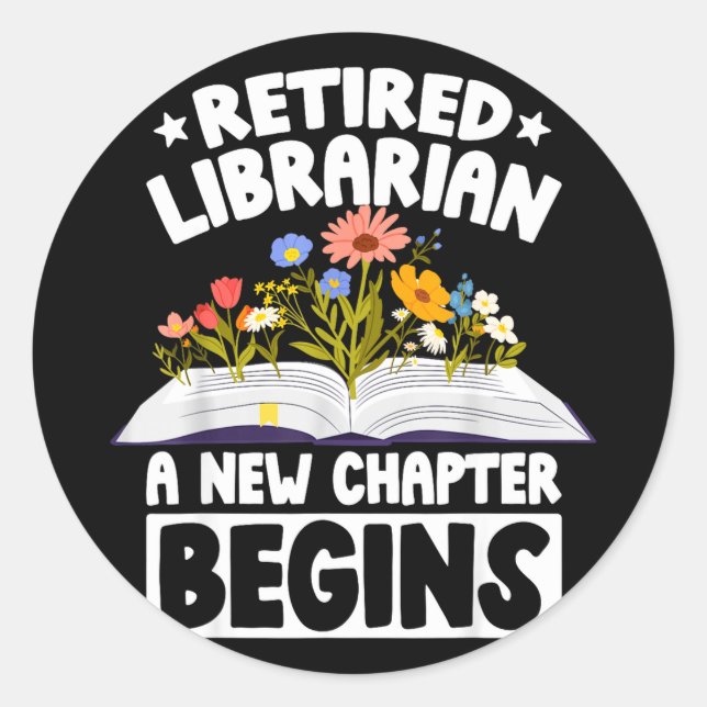 Retired librarian new chapter begins retirement classic round sticker (Front)