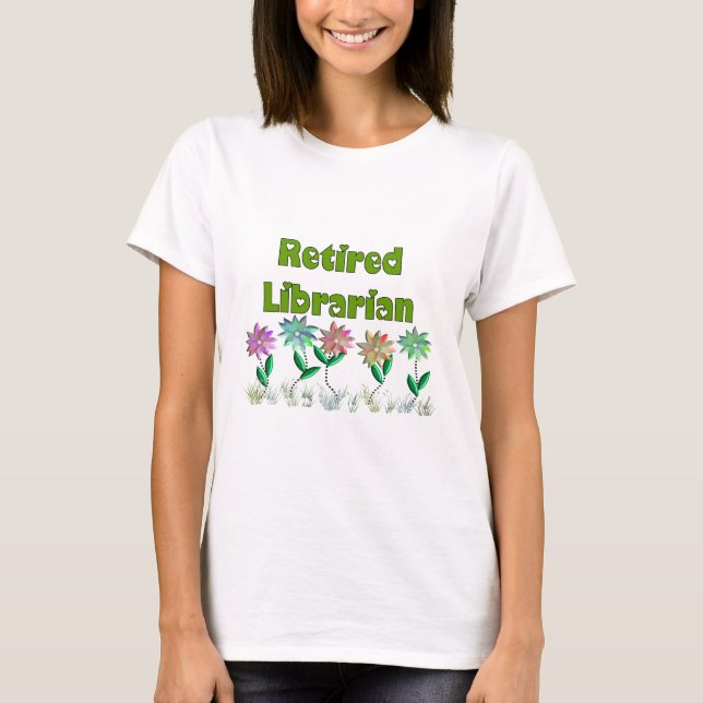 Retired Librarian "Spring Sensation" T-Shirt (Front)