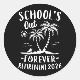 Retired Life Retirement 2026 Gift Retired Teacher Classic Round Sticker