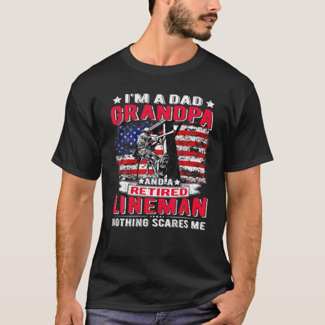 Retired Lineman I'm Dad Grandpa USA Flag Electrici T-Shirt (Front)