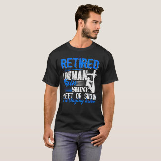 Retired Lineman Shirt