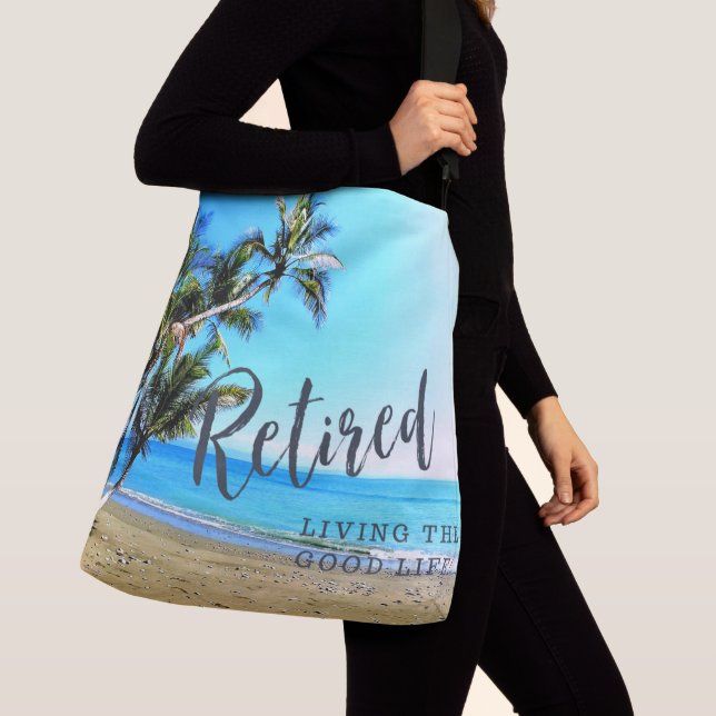 Retired...Living the Good Life! Crossbody Bag (Close Up)