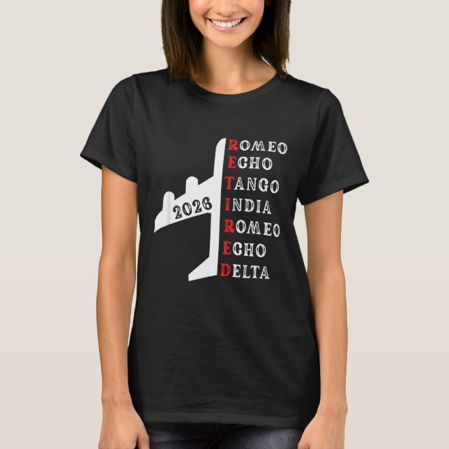 Retired Lot 2026 Phonetic Alphabet Retirement Gift T-Shirt (Front)