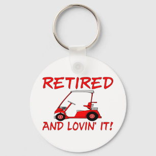 Retired & Lovin It Key Ring