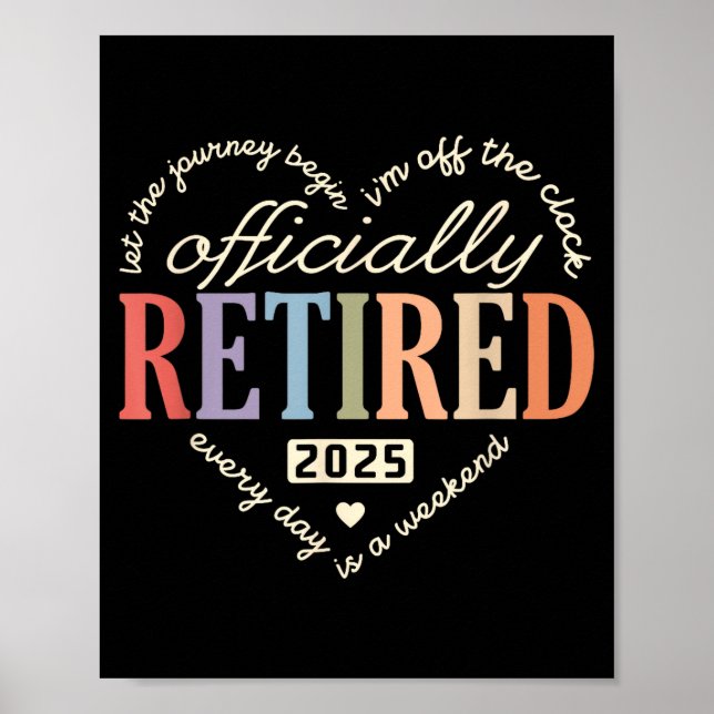Retired Ly 2025 Humor Funny Retirement Humor  Poster (Front)