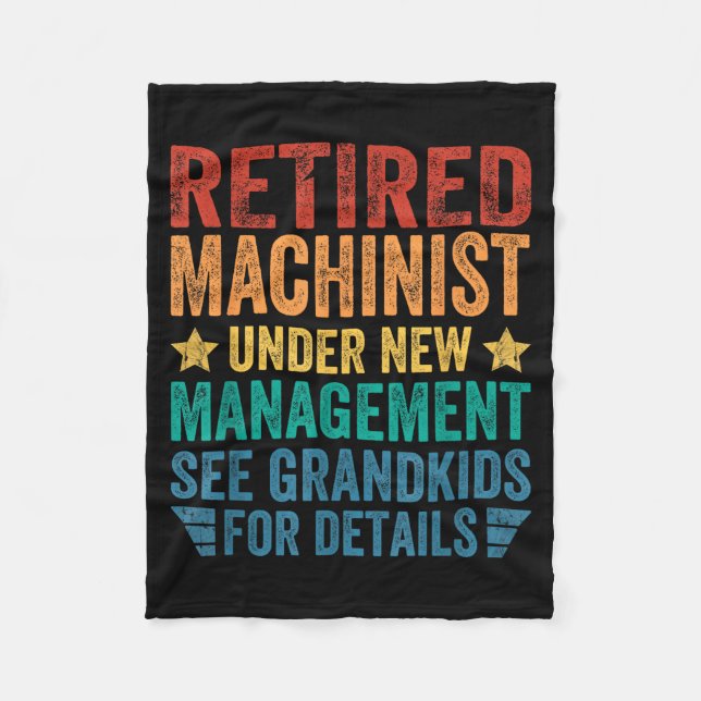 Retired Machinist Under New Management For Grandfa Fleece Blanket (Front)
