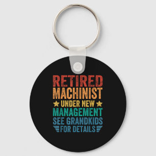 Retired Machinist Under New Management For Grandfa Key Ring