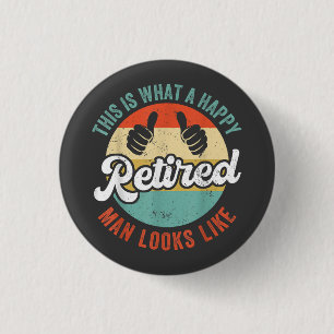 Retired Man Funny Retirement 3 Cm Round Badge