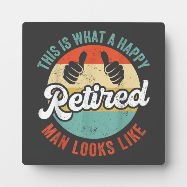 Retired Man Funny Retirement  Plaque (Front)