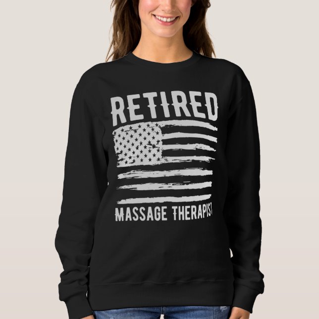 Retired Massage Therapist Profession American Flag Sweatshirt (Front)