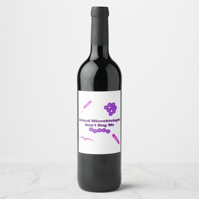 Retired Microbiologist, Don't Bug Me Wine Label (Front)
