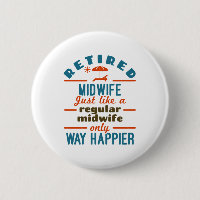 Retired Midwife Midwifery Retirement Way Happier