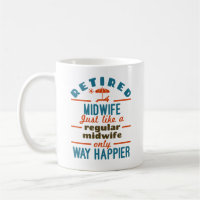 Retired Midwife Midwifery Retirement Way Happier
