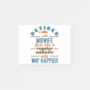 Retired Midwife Midwifery Retirement Way Happier Post-it Notes