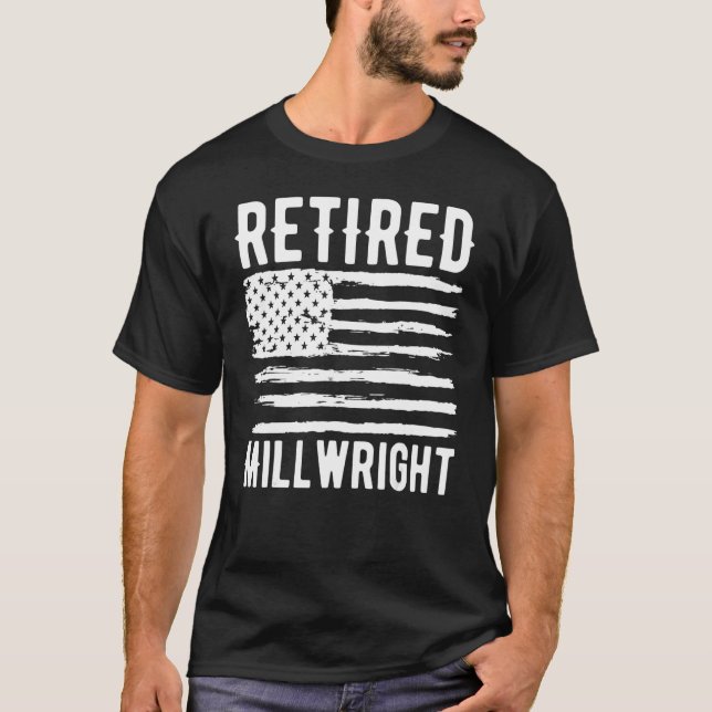 Retired Millwright Profession American Flag T-Shirt (Front)