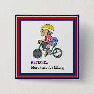 Retired, More Time for Biking 15 Cm Square Badge