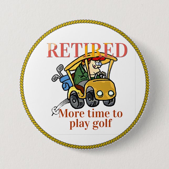Retired, More Time to Play Golf 7.5 Cm Round Badge (Front)
