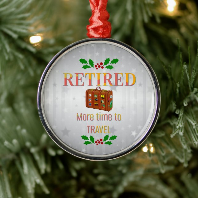 Retired, More Time to Travel Metal Ornament (Tree)