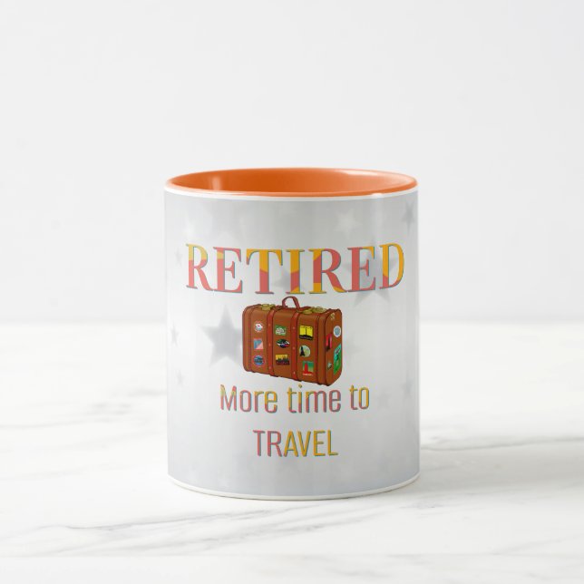 Retired, More Time to Travel Mug (Center)