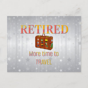 Retired, More Time to Travel Postcard
