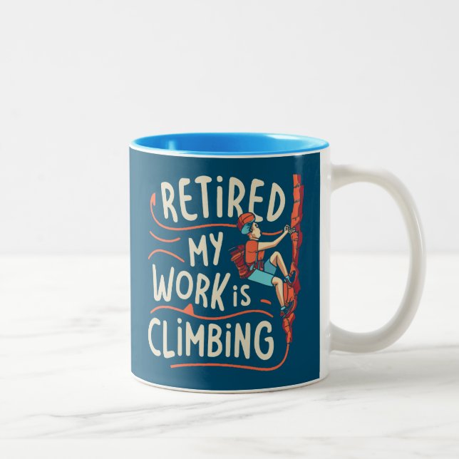 Retired My Work Is Climbing Flowy Lines Two-Tone Coffee Mug (Right)