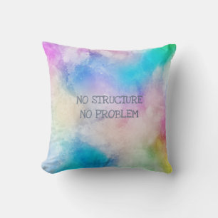Retired Name Funny Artsy No Structure No Problem Cushion